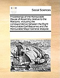 Proceedings of the Honourable House of Assembly Relative to the Maroons: Including the Correspondence Between the Right Honourable Earl Balcarres and