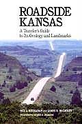 Roadside Kansas A Travelers Guide To Its Geology & Landmarks