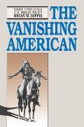 The Vanishing American: White Attitudes and U.S. Indian Policy