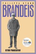 Brandeis: Beyond Progressivism