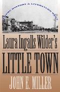 Laura Ingalls Wilder's Little Town