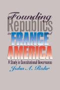 Founding Republics in France and America