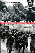 GI Offensive in Europe the Triumph of American Infantry Divisions 1941 1945