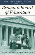 Brown V. Board of Education: Caste, Culture, and the Constitution