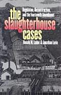 The Slaughterhouse Cases