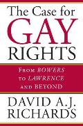 Case for Gay Rights From Bowers to Lawrence & Beyond