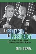 The Pentagon and the Presidency