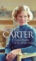 Rosalynn Carter: Equal Partner in the White House
