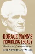 Horace Mann's Troubling Legacy