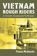 Vietnam Rough Riders: A Convoy Commander's Memoir