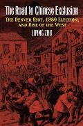 The Road to Chinese Exclusion