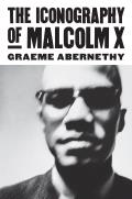 The Iconography of Malcolm X