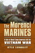 Morenci Marines: A Tale of Small Town America and the Vietnam War