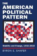 The American Political Pattern: Stability and Change, 1932-2016