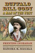 Buffalo Bill Cody, A Man of the West