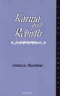 Karma & Rebirth The Karmic Law of Cause & Effect