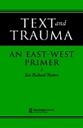 Text and Trauma: An East-West Primer