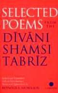 Selected Poems from the Divani Shamsi Tabriz