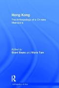 Hong Kong: Anthropological Essays on a Chinese Metropolis