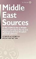 Middle East Sources: A MELCOM Guide to Middle Eastern and Islamic Books and Materials in the United Kingdom and Irish Libraries
