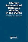 Literary Structures of Religious Meaning in the Qu'ran