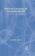 Political Transition in Cambodia 1991-99: Power, Elitism and Democracy
