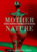 Mother Nature Natural Selection & The Fe