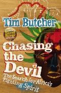 Chasing the Devil the Search for Africas Fighting Spirit