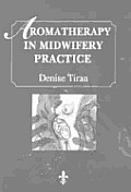 Aromatherapy In Midwifery Practice