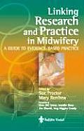 Linking Research and Practice in Midwifery: A Guide to Evidence-Based Practice