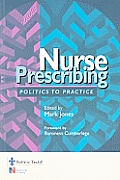 Nursing Prescribing: Politics to Practice