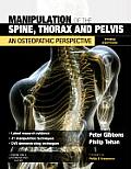 Manipulation of the Spine, Thorax and Pelvis: An Osteopathic Perspective [With DVD ROM]