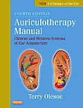 Auriculotherapy Manual Chinese & Western Systems of Ear Acupuncture