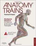 Anatomy Trains Myofascial Meridians For Manual & Movement Therapists