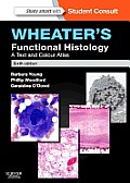 Wheaters Functional Histology A Text & Colour Atlas with Student Consult Online Access 6th Edition