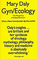 Gyn Ecology The Metaethics Of Radical Fe