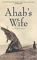 Ahabs Wife Or The Star Gazer