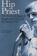 Hip Priest The Story Of Mark E Smith &