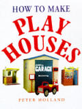 How To Make Play Houses