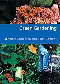 Green Gardening Practical Advice from National Trust Gardeners
