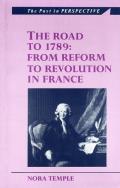 The Road to 1789: From Reform to Revolution in France