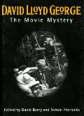 David Lloyd George The Movie Mystery