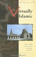 Virtually Islamic: Computer-Mediated Communication & Cyber Islamic Environments