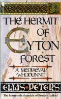 The Hermit Of Eyton Forest: Brother Cadfael 14