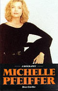 Michelle Pfeiffer A Biography