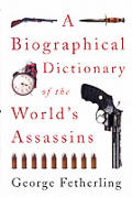 Biographical Dictionary Of The Worlds Assassin