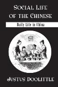 Social Life Of The Chinese: Daily Life in China
