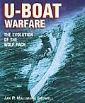 U Boat Warfare The Evolution of the Wolf Pack