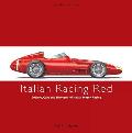 Italian Racing Red Drivers Cars & Triumphs of Italian Motor Racing
