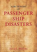 Dictionary of Passenger Ship Disasters
